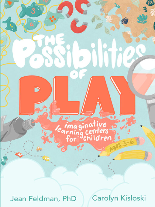 Title details for The Possibilities of Play by Dr. Jean Feldman - Available